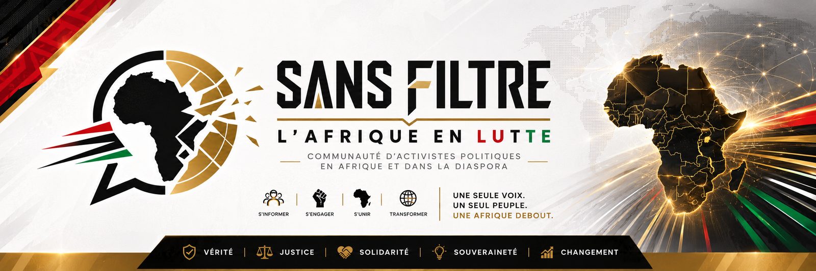 Sans Filtre – L'Afrique en Lutte : s'informer, s'engager, s'unir, transformer — une seule voix, un seul peuple, une Afrique debout