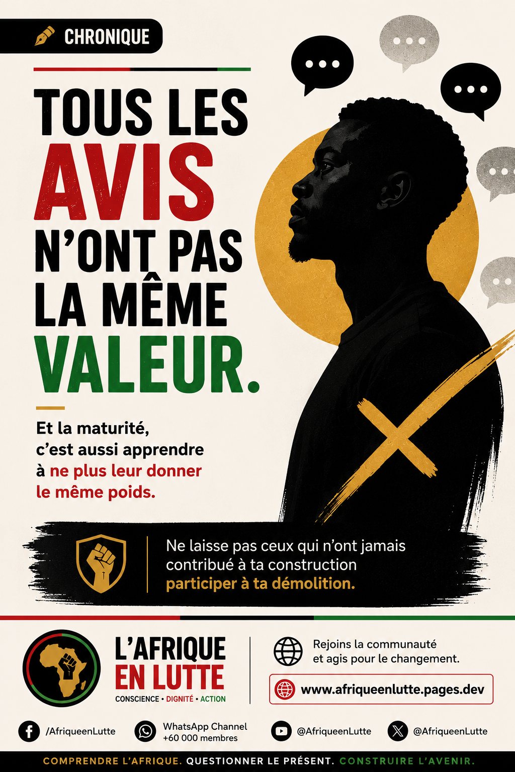 Tous les avis n'ont pas la même valeur. Ne laisse pas ceux qui n'ont jamais contribué à ta construction participer à ta démolition.