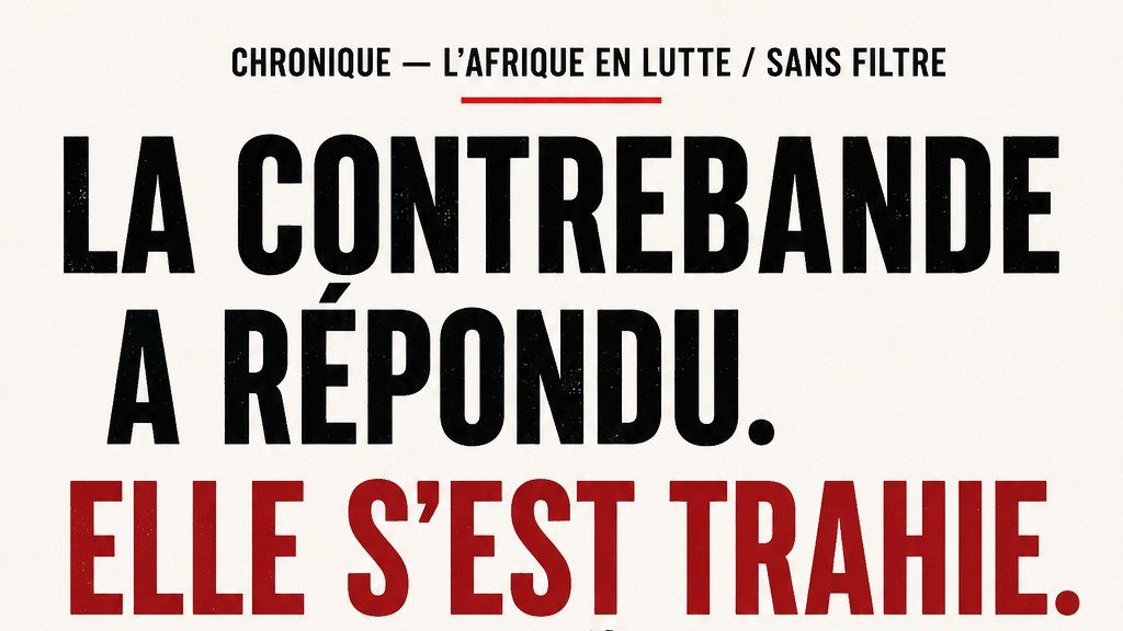 La contrebande a répondu, elle s'est trahie
